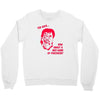 ted says trending Crewneck Sweatshirt