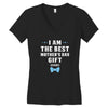 I Am The Best Mother's Day Gift Ever Boy Women's V-Neck T-Shirt
