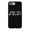 How You Doin of The Friends Parody iPhone 8 Plus