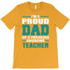 proud dad of a freaking awesome teacher. father's day gift for dad. T-Shirt
