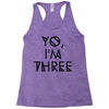 yo, i'm three Racerback Tank