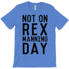 rex manning day T-Shirt