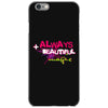 ALWAYS BEAUTIFUL iPhone 6/6s Case