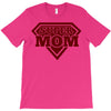 super mom 2 T-Shirt