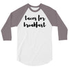 tacos for breakfast 3/4 Sleeve Shirt