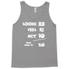 looks feel act 50 Tank Top