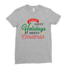 we wish you happy holidays &amp; merry christmas Ladies Fitted T-Shirt