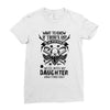 Life After Death Mess With My Daughter Ladies Fitted T-Shirt