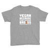 Vegan Because Plant Powered Badass Was Not an Offical Tittle Full Youth Tee