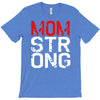 mom strong T-Shirt