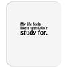 my life feels Mousepad