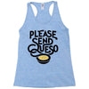 please send queso Racerback Tank