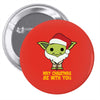 may cristmas be with you yoda Pin-back button