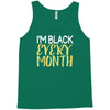 i'm black every month Tank Top