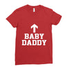 baby daddy funny new Ladies Fitted T-Shirt