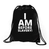 i am before slavery! Drawstring Bags