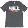 musculs installing T-Shirt