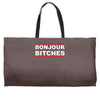 bonjour bitches Weekender Totes