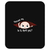 Excuse Me Is It April Yet Baby Boy Mousepad