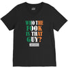 WHO THE FOOK IS THAT GUY V-Neck Tee