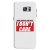 Breaking News i Don't Care Samsung Galaxy S7