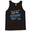 i never dreamed i'd be a super hot accountant but here iam, killing it Tank Top