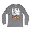 pizza fixes everything Long Sleeve Shirts