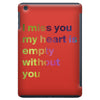 I miss you my heart is empaty wİthout you (2) iPad Mini