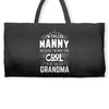 I Am Called Nanny... Weekender Totes