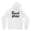 beach please Unisex Hoodie