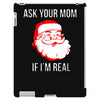 ask your mom if i'm real iPad 3 and 4 Case