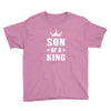 Father of a Prince -Son of a King Youth Tee