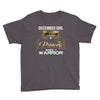 december girl is a perfect combination of princess and warrior Youth Tee