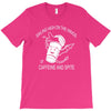 caffeine and spite T-Shirt