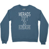 mermaids dont do homework Crewneck Sweatshirt