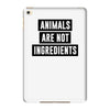 animals are not ingredients iPad Mini 4