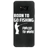 born to go fishing forced to work mens funny Samsung Galaxy S8 Case