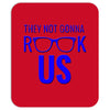 they not gonna rook us Mousepad