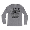 I Love You Uncle Long Sleeve Shirts