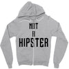 not a hipster Zipper Hoodie