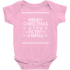 merry christmas ya filthy animal Baby Bodysuit
