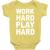 work out play hard funny Baby Onesie