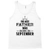 The Best Father Was Born In September Tank Top