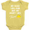 my head says gym but my heart say tacos Baby Onesie