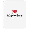 I Love Acupuncture Mousepad