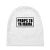 props to ya mama Baby Beanies