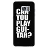 can you play guitar can you fuck Samsung Galaxy S7