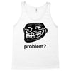 problem trollface troll face slogan internet meme t shirt2 Tank Top