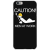 caution men at work iPhone 6/6s Case