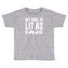 my soul is lit as f Toddler T-shirt